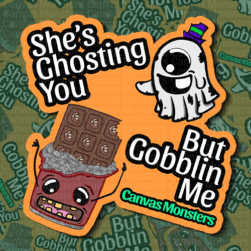 Sticker with cartoon characters and text 'She's Ghosting You But Gobblin Me' on an orange background.