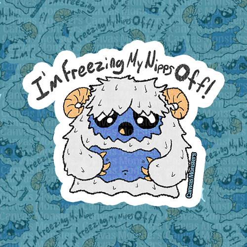 A sticker depicting a cartoon yeti character with the text 'I'm freezing my nips off!' The background is patterned with the same yeti character.