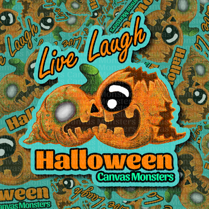 Halloween-themed design with a rotting cartoon pumpkin and "Live Laugh Halloween" text on a teal background