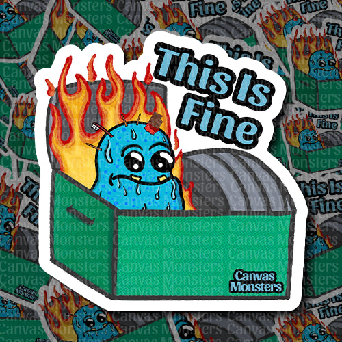 This is Fine - Canvas Monster #414